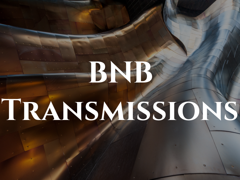 BNB Transmissions