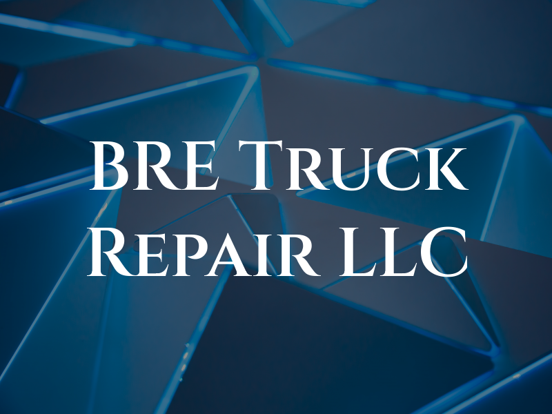 BRE Truck Repair LLC