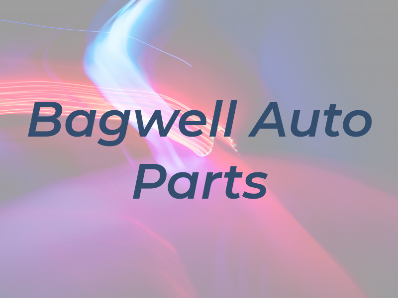 Bagwell Auto Parts