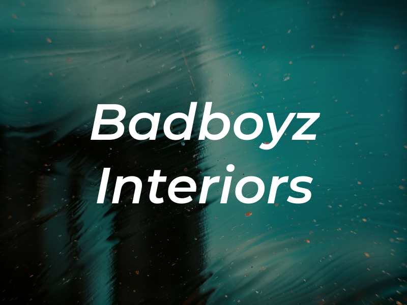Badboyz Interiors