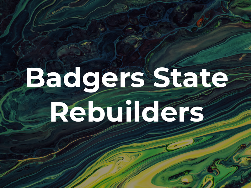 Badgers State Rebuilders Inc