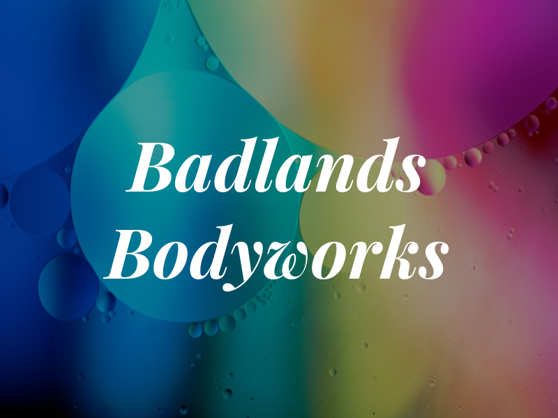 Badlands Bodyworks