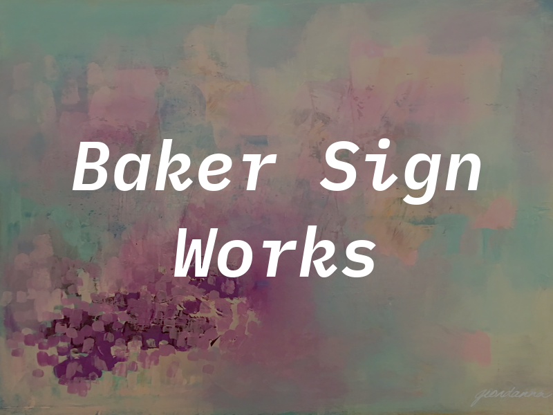 Baker Sign Works Inc