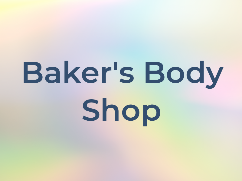 Baker's Body Shop Inc