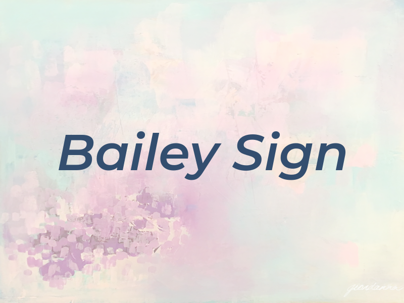 Bailey Sign