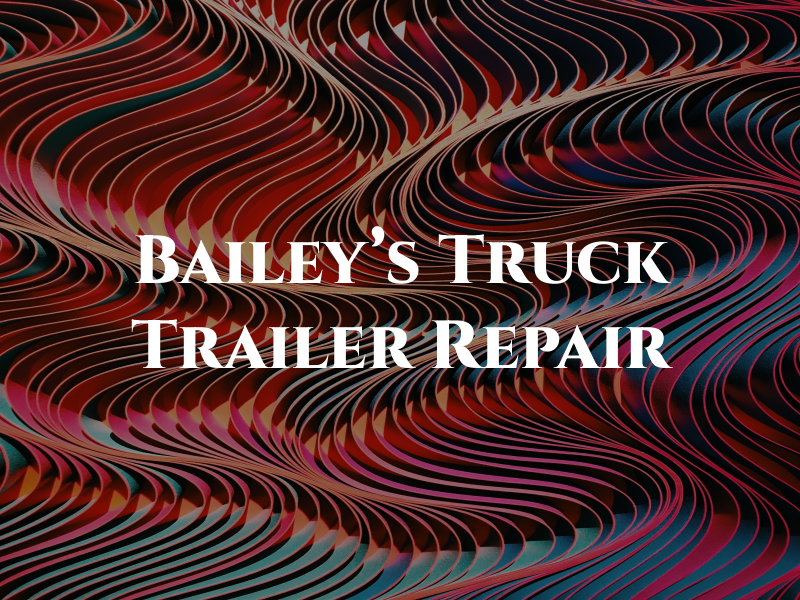 Bailey's Truck & Trailer Repair