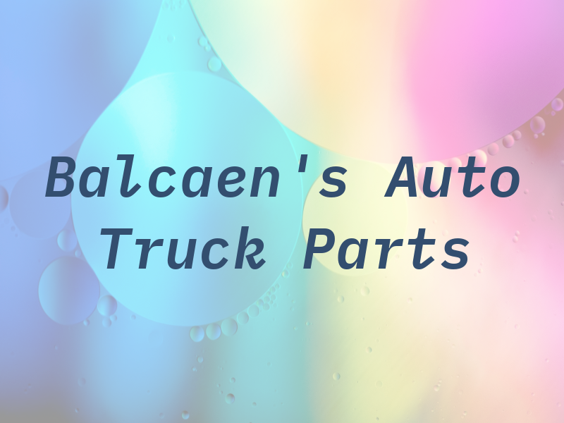 Balcaen's Auto & Truck Parts