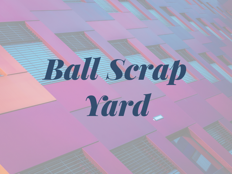 Ball Scrap Yard LLC