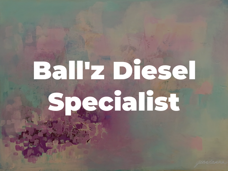 Ball'z Diesel Specialist