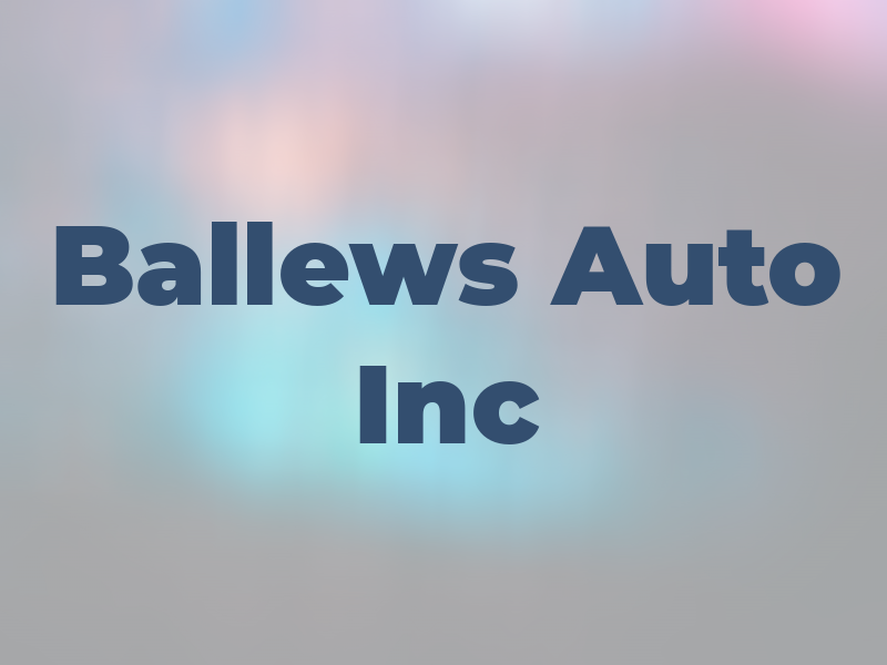 Ballews Auto Inc