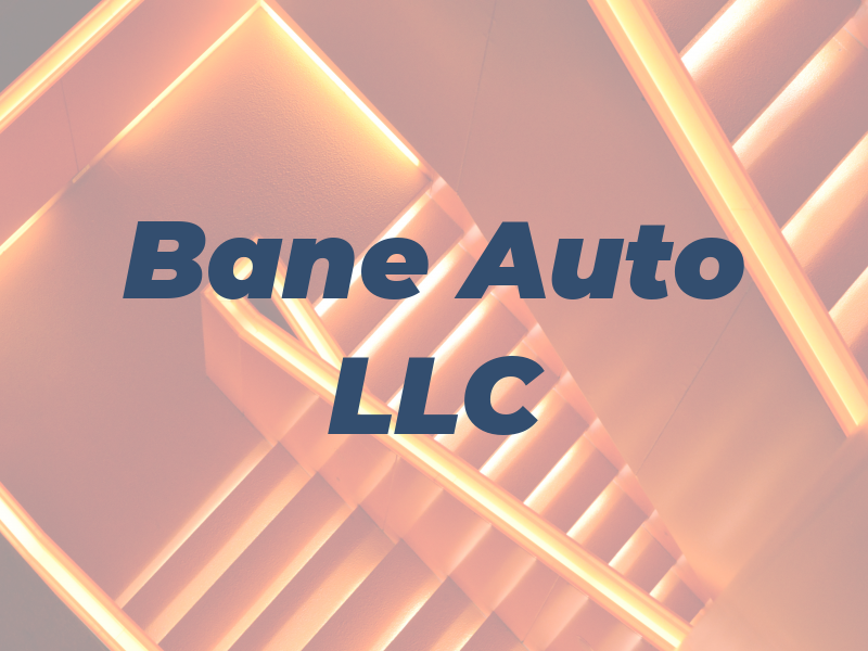 Bane Auto LLC