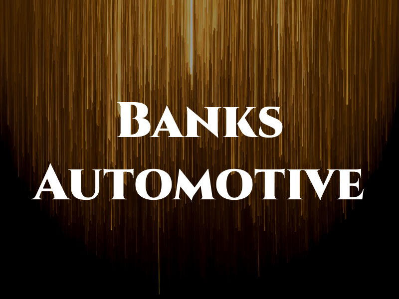 Banks Automotive