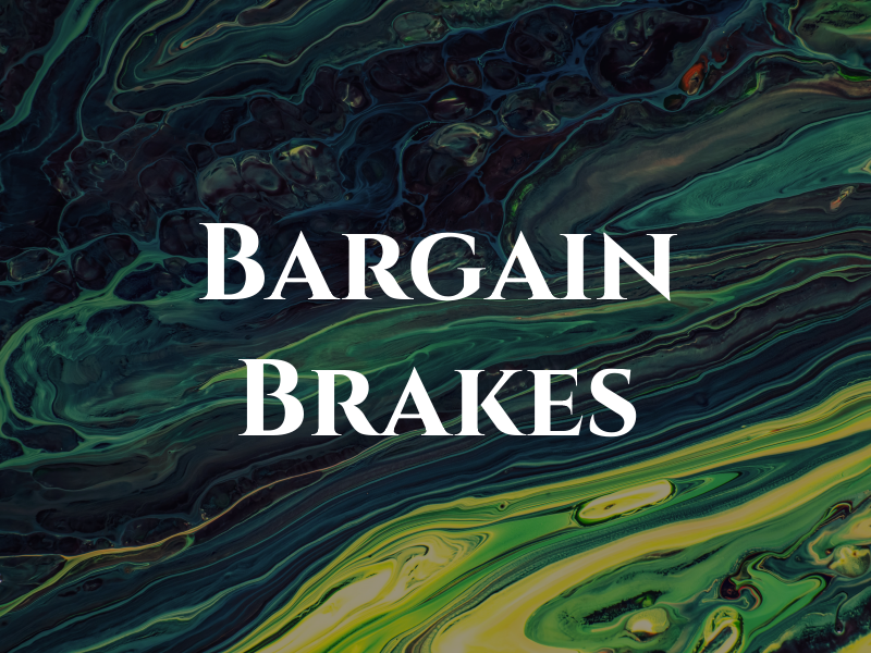 Bargain Brakes