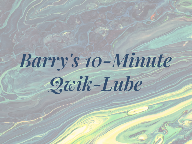 Barry's 10-Minute Qwik-Lube