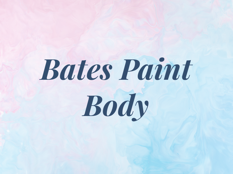 Bates Paint & Body