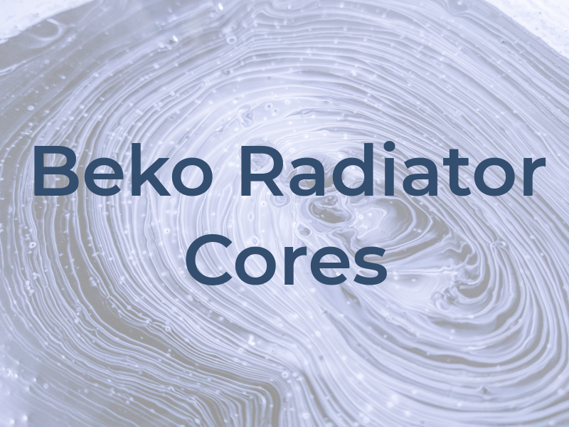 Beko Radiator Cores