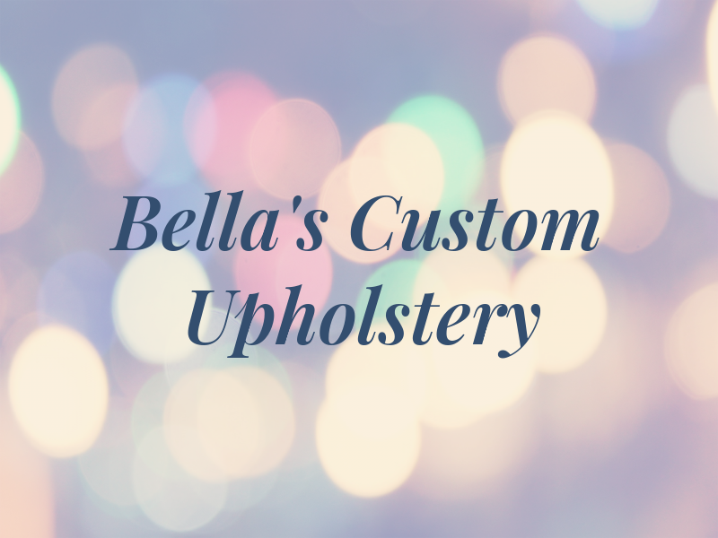 Bella's Custom Upholstery