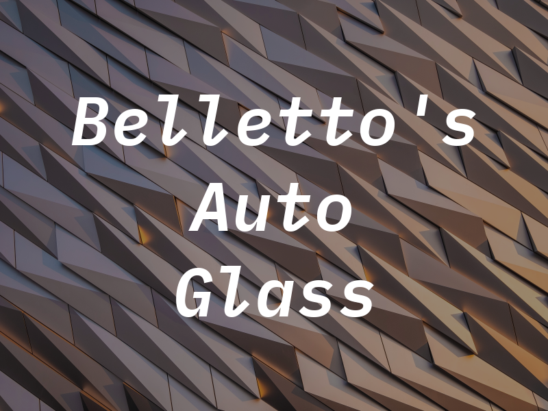 Belletto's Auto Glass