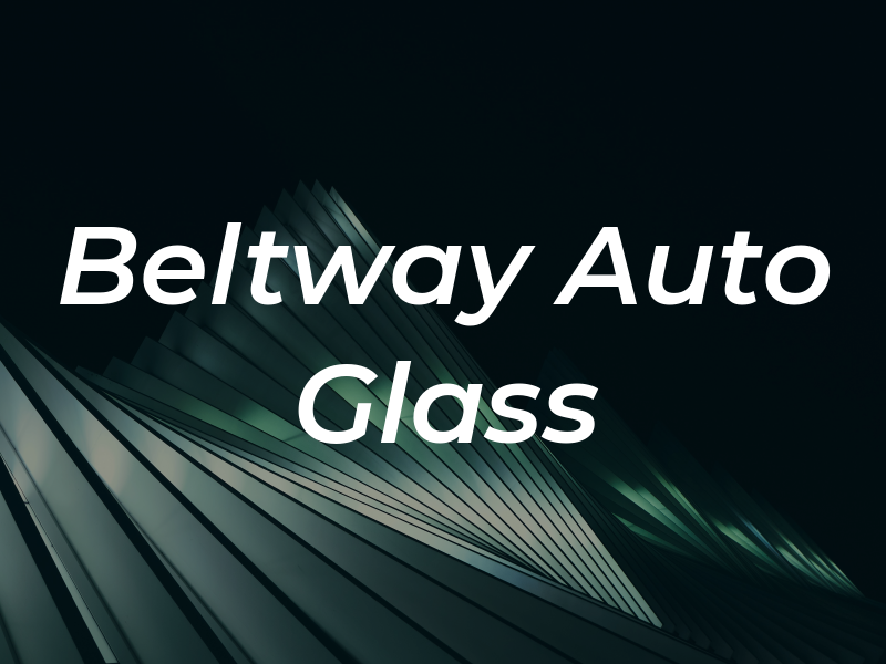Beltway Auto Glass