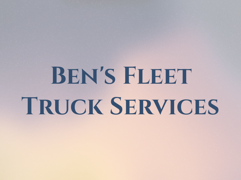 Ben's Fleet Truck Services