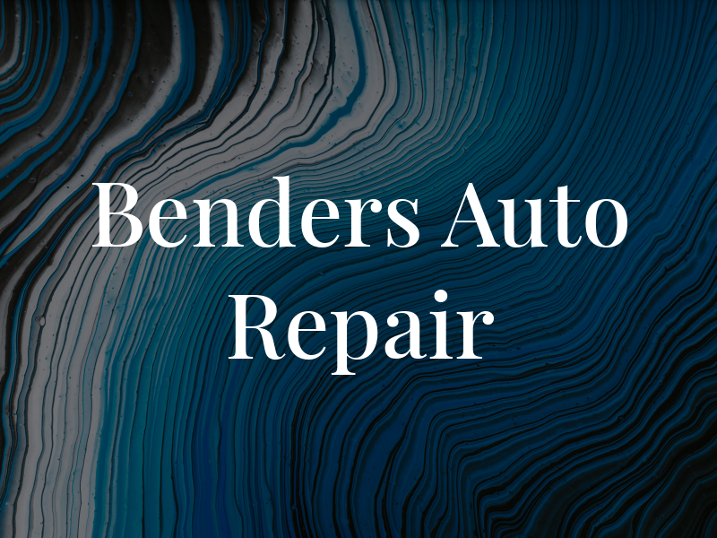 Benders Auto Repair & Sv