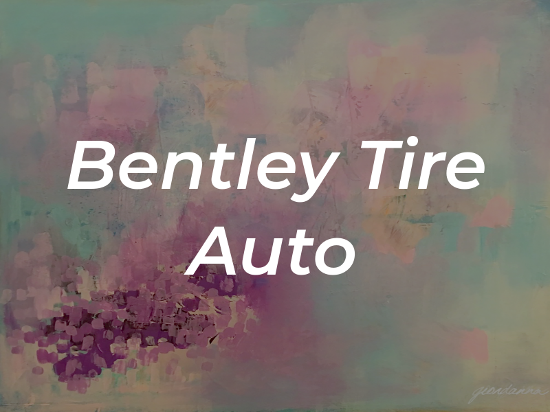 Bentley Tire & Auto