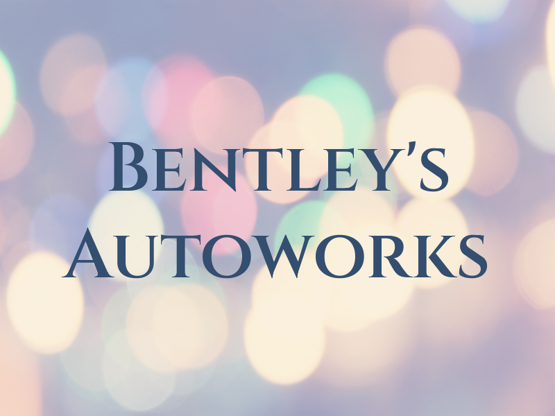 Bentley's Autoworks