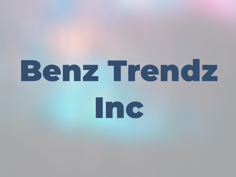 Benz Trendz Inc