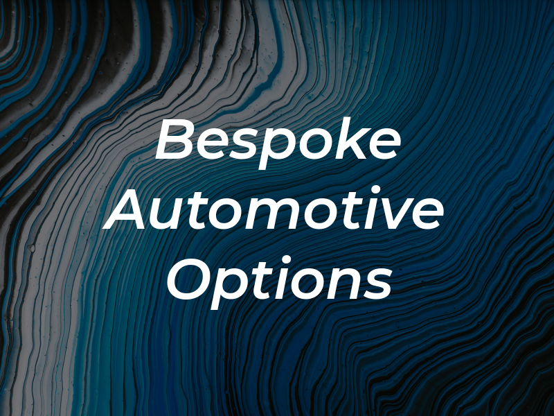 Bespoke Automotive Options