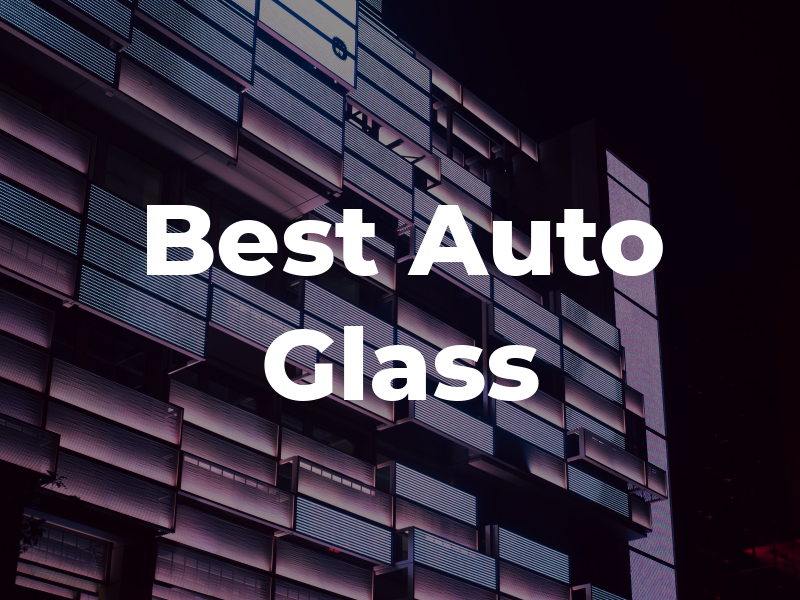 Best Auto Glass