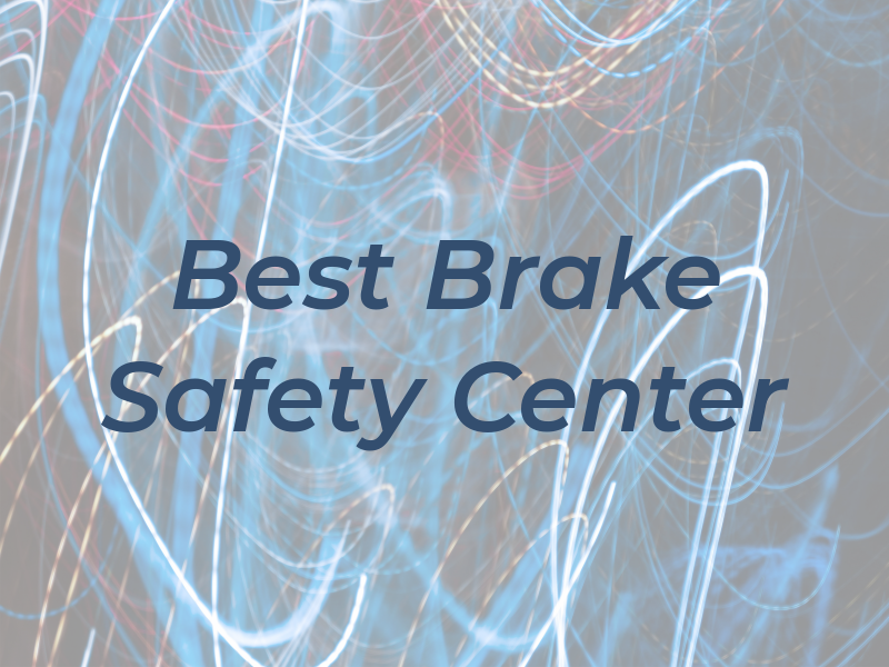 Best Brake & Safety Center