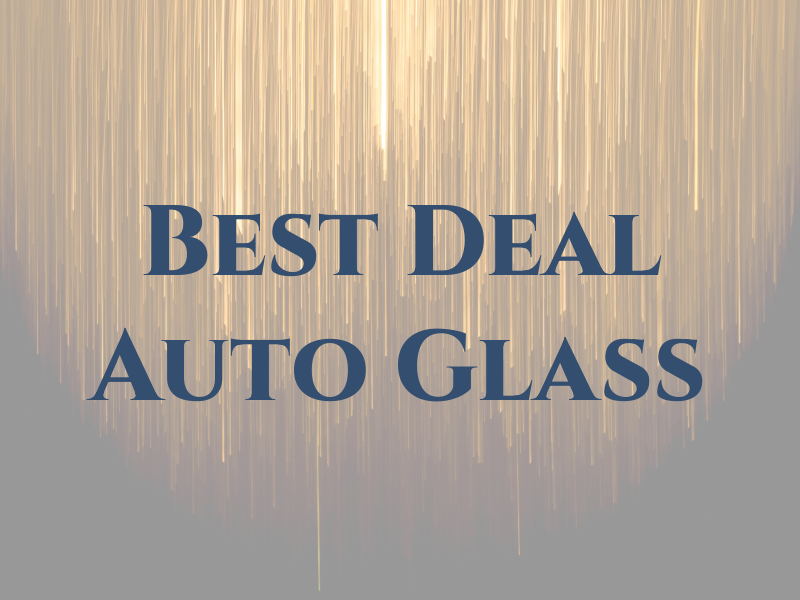 Best Deal Auto Glass