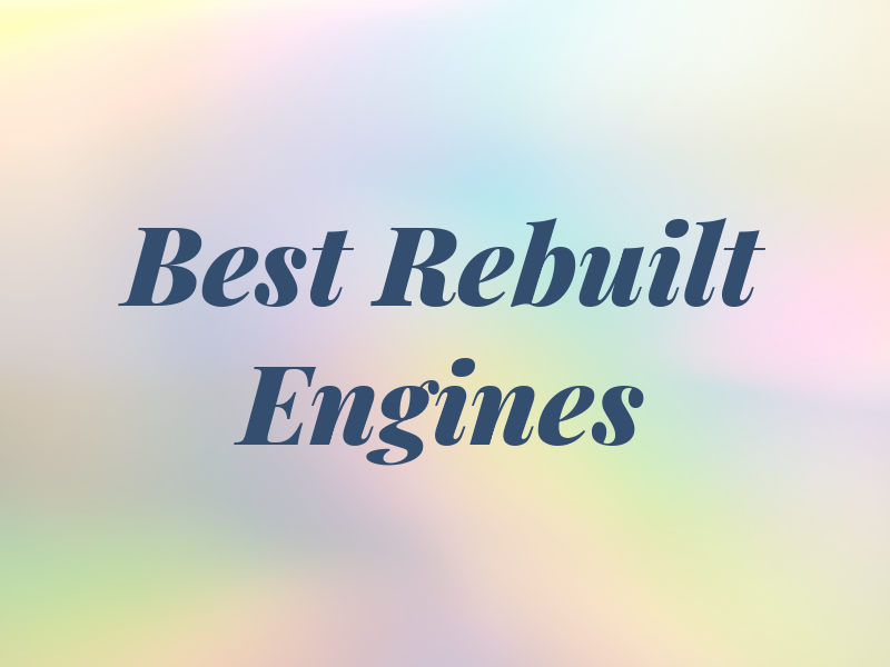 Best Rebuilt Engines