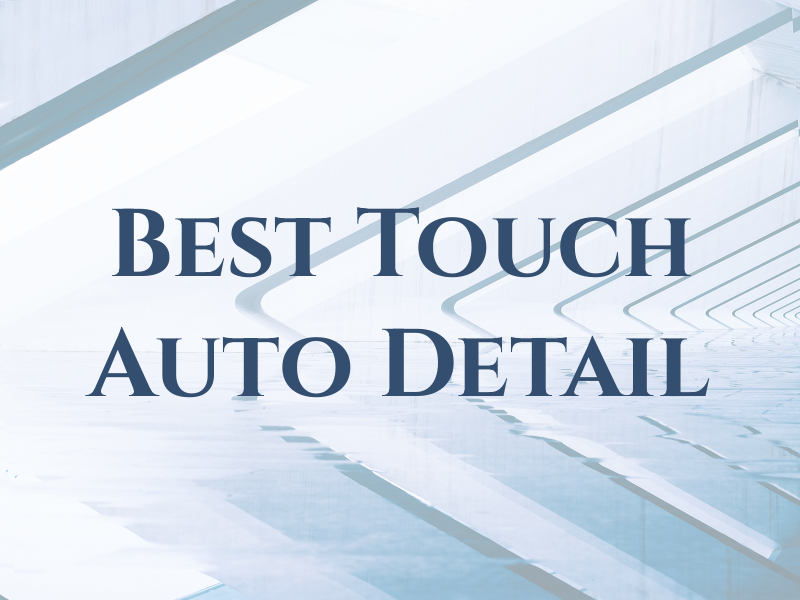 Best Touch Auto Spa and Detail