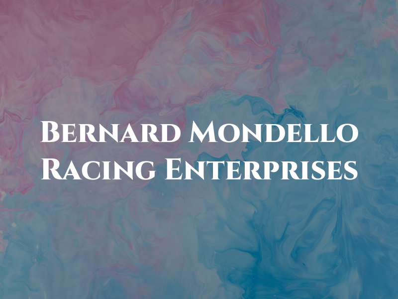 Bernard Mondello Racing Enterprises