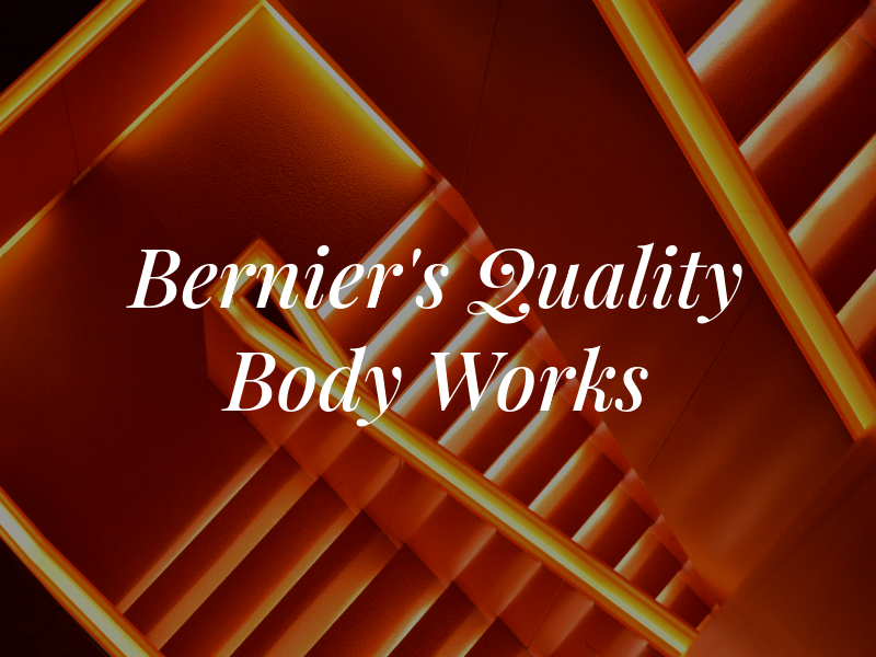 Bernier's Quality Body Works