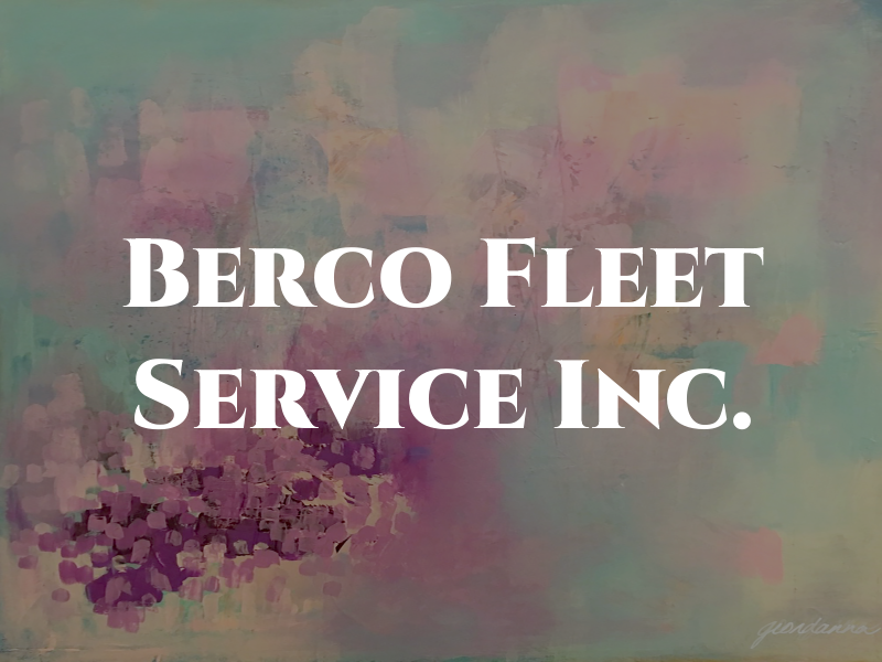 Berco Fleet Service Inc.