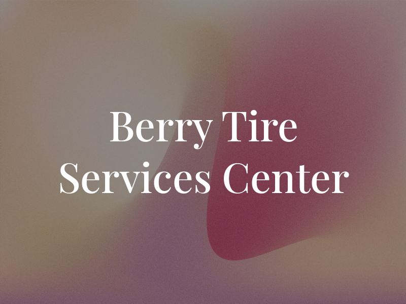 Berry Tire & Services Center