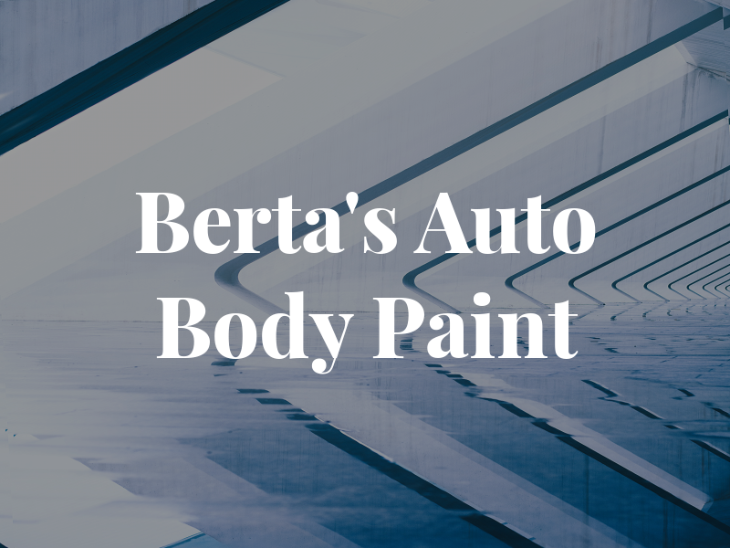 Berta's Auto Body and Paint