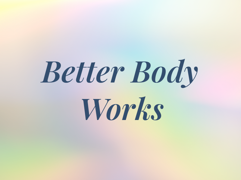 Better Body Works