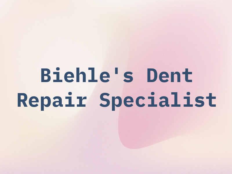 Biehle's Dent Repair Specialist