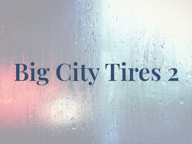Big City Tires 2