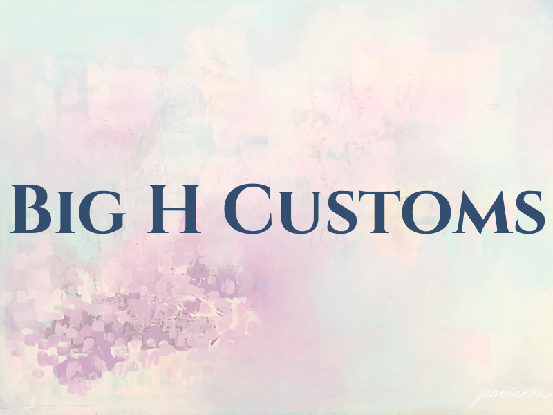 Big H Customs