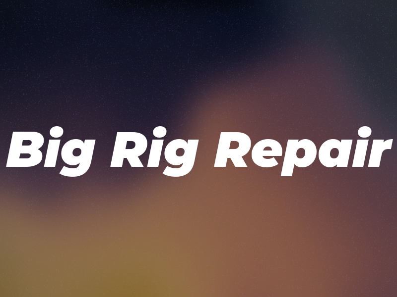 Big Rig Repair