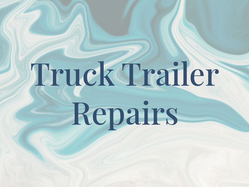 Big Rig Truck & Trailer Repairs