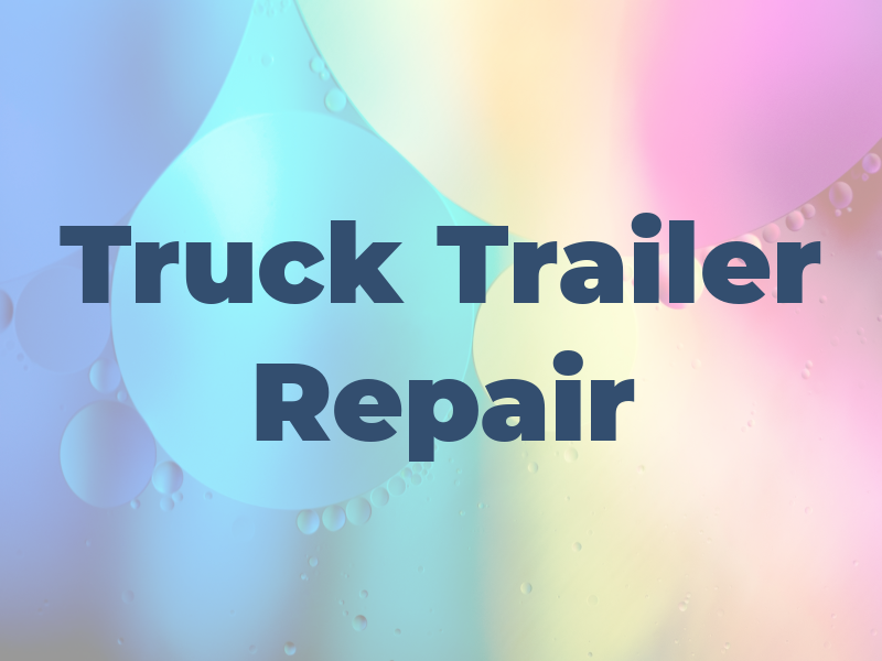 Big Rig Truck and Trailer Repair