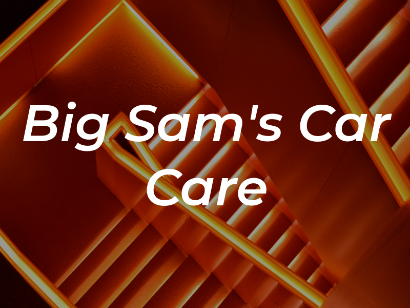 Big Sam's Car Care