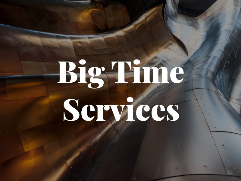 Big Time Services