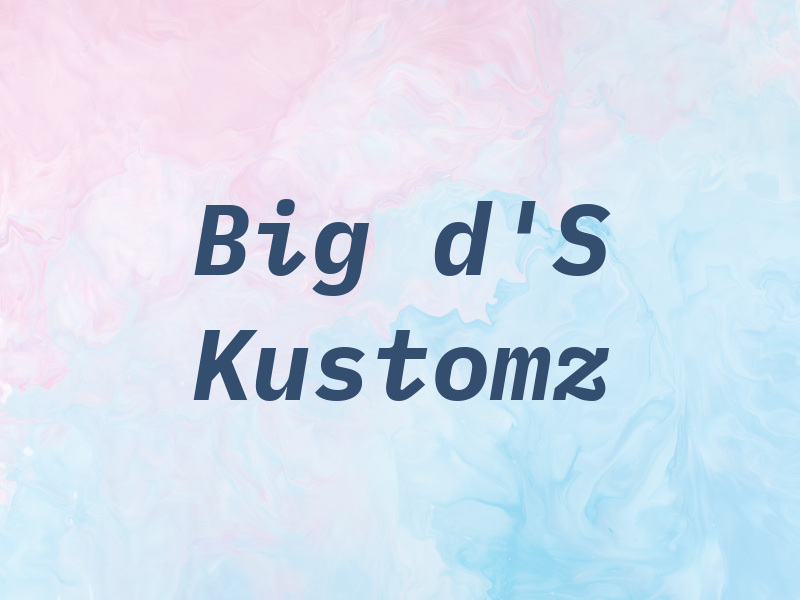 Big d'S Kustomz
