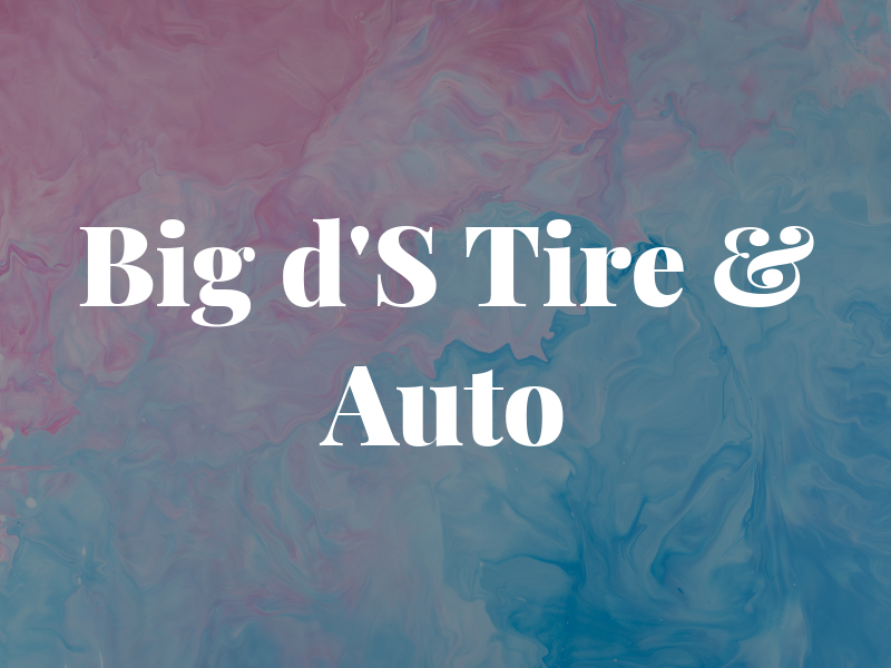 Big d'S Tire & Auto
